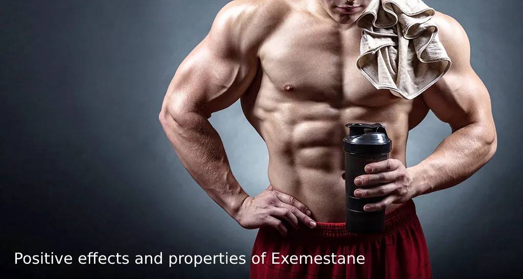 Positive effects and properties of Exemestane